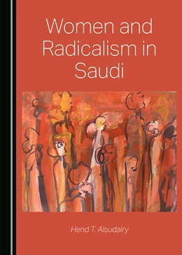 Abbildung von Alsudairy | Women and Radicalism in Saudi Arabia | 1. Auflage | 2022 | beck-shop.de