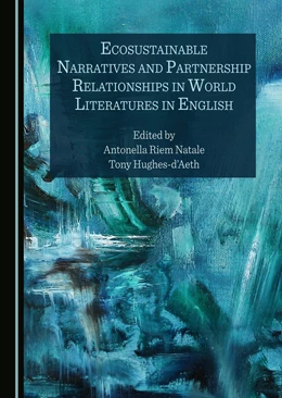 Abbildung von Riem Natale / Aeth | Ecosustainable Narratives and Partnership Relationships in World Literatures in English | 1. Auflage | 2022 | beck-shop.de