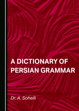 Abbildung von Soheili | A Dictionary of Persian Grammar | 1. Auflage | 2022 | beck-shop.de