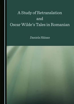 Abbildung von Haisan | A Study of Retranslation and Oscar Wilde's Tales in Romanian | 1. Auflage | 2022 | beck-shop.de