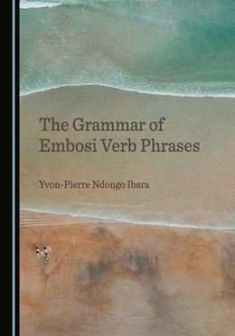 Abbildung von Ndongo Ibara | The Grammar of Embosí Verb Phrases | 1. Auflage | 2022 | beck-shop.de