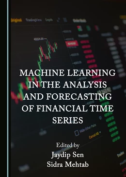 Abbildung von Sen / Mehtab | Machine Learning in the Analysis and Forecasting of Financial Time Series | 1. Auflage | 2022 | beck-shop.de