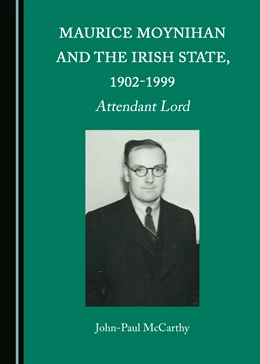 Abbildung von McCarthy | Maurice Moynihan and the Irish State, 1902-1999 | 1. Auflage | 2022 | beck-shop.de
