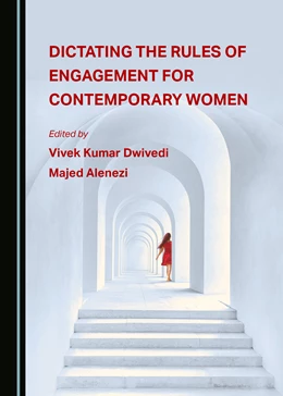 Abbildung von Dwivedi / Alenezi | Dictating the Rules of Engagement for Contemporary Women | 1. Auflage | 2022 | beck-shop.de