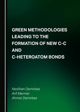 Abbildung von Mermer / Demirbas | Green Methodologies Leading to the Formation of New C-C and C-Heteroatom Bonds | 1. Auflage | 2022 | beck-shop.de