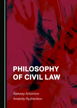 Abbildung von Anisimov / Ryzhenkov | Philosophy of Civil Law | 1. Auflage | 2022 | beck-shop.de
