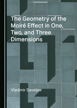 Abbildung von Saveljev | The Geometry of the Moiré Effect in One, Two, and Three Dimensions | 1. Auflage | 2022 | beck-shop.de