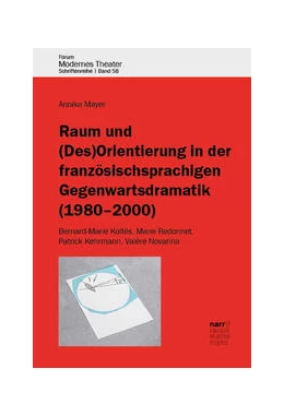 Abbildung von Mayer | Raum und (Des)Orientierung in der französischsprachigen Gegenwartsdramatik (1980-2000) | 1. Auflage | 2022 | beck-shop.de