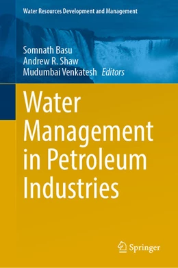 Abbildung von Basu / Shaw | Water Management in Petroleum Industries | 1. Auflage | 2025 | beck-shop.de