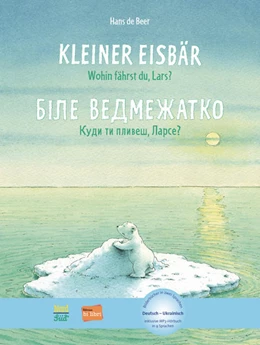 Abbildung von Beer | Kleiner Eisbär - wohin fährst du, Lars? Deutsch-Ukrainisch | 1. Auflage | 2022 | beck-shop.de