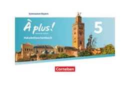 Abbildung von À plus ! - Französisch als 1. und 2. Fremdsprache - Bayern - Ausgabe 2017 - Band 5 | 1. Auflage | 2022 | beck-shop.de