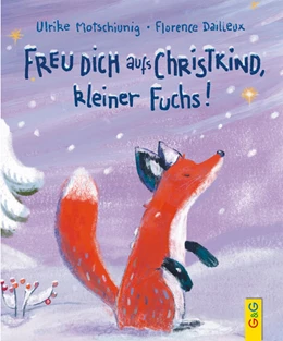 Abbildung von Motschiunig | Freu dich aufs Christkind, kleiner Fuchs! | 1. Auflage | 2022 | beck-shop.de