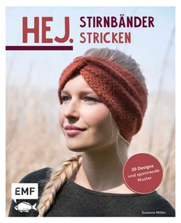 Abbildung von Müller | Hej. Stirnbänder stricken | 1. Auflage | 2022 | beck-shop.de