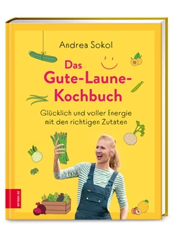 Abbildung von Sokol | Das Gute-Laune-Kochbuch | 1. Auflage | 2022 | beck-shop.de