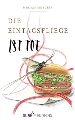 Abbildung von Mercier | Die Eintagsfliege ist tot | 1. Auflage | 2021 | beck-shop.de