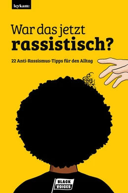 Abbildung von Black Voices | War das jetzt rassistisch? | 1. Auflage | 2022 | beck-shop.de