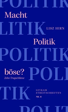 Abbildung von Hirn | Macht Politik böse? Zehn Trugschlüsse | 1. Auflage | 2022 | beck-shop.de