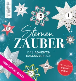 Abbildung von Meißner | Sternenzauber. Das Adventskalender-Buch - jeden Tag einen neuen Stern falten | 1. Auflage | 2022 | beck-shop.de