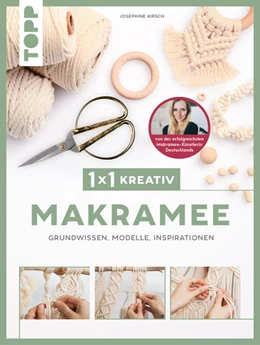 Abbildung von Kirsch | 1x1 kreativ Makramee. Grundwissen, Modelle, Inspirationen. Von Bestseller-Autorin Josephine Kirsch | 1. Auflage | 2022 | beck-shop.de