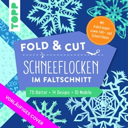 Abbildung von Frechverlag | Fold & cut: Schneeflocken im Faltschnitt. Mit Anleitungen sowie Falt- und Schnittlinien | 1. Auflage | 2022 | beck-shop.de