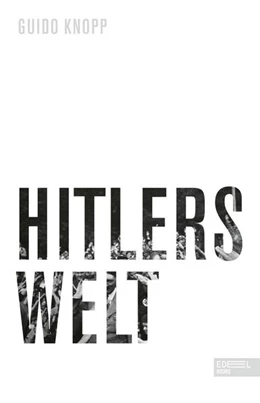 Abbildung von Knopp | Hitlers Welt | 1. Auflage | 2022 | beck-shop.de