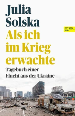 Abbildung von Solska | Als ich im Krieg erwachte | 1. Auflage | 2022 | beck-shop.de