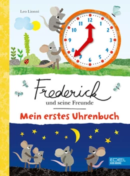 Abbildung von Lionni | Frederick und seine Freunde - Mein erstes Uhrenbuch | 1. Auflage | 2022 | beck-shop.de