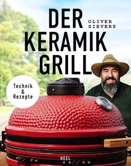 Abbildung von Sievers | Der Keramikgrill - Technik & Rezepte | 1. Auflage | 2022 | beck-shop.de
