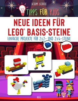Abbildung von Schuck | Tipps für Kids: Neue Ideen für LEGO® Basis-Steine | 1. Auflage | 2022 | beck-shop.de