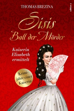 Abbildung von Brezina | Sisis Ball der Mörder | 1. Auflage | 2022 | beck-shop.de