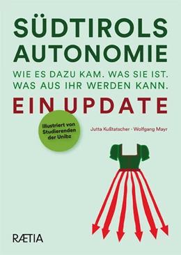 Abbildung von Kußtatscher / Mayr | Südtirols Autonomie. Wie es dazu kam. Was sie ist. Was aus ihr werden kann. | 1. Auflage | 2025 | beck-shop.de