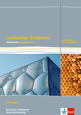Abbildung von Lambacher Schweizer Mathematik Berufliches Gymnasium Jahrgangsstufe. Lösungen Klasse 12/13. Grundlegendes Anforderungsniveau, Ausgabe Baden-Württemberg | 1. Auflage | 2023 | beck-shop.de