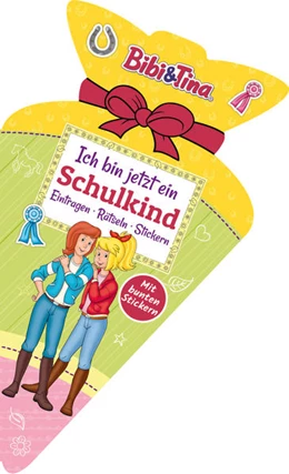 Abbildung von Bibi & Tina - Ich bin jetzt ein Schulkind: Eintragen, Rätseln, Stickern | 1. Auflage | 2022 | beck-shop.de
