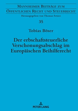 Abbildung von Böser | Der erbschaftsteuerliche Verschonungsabschlag im Europäischen Beihilferecht | 1. Auflage | 2022 | beck-shop.de