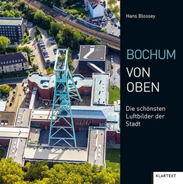 Abbildung von Blossey | Bochum von oben | 1. Auflage | 2022 | beck-shop.de