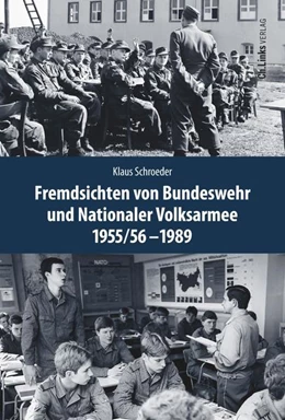 Abbildung von Schroeder | Fremdsichten von Bundeswehr und Nationaler Volksarmee im Vergleich 1955/56-1989 | 1. Auflage | 2022 | beck-shop.de