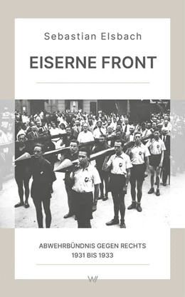 Abbildung von Sebastian Elsbach | Eiserne Front | 1. Auflage | 2022 | beck-shop.de