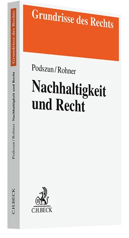 Abbildung von Podszun / Rohner | Nachhaltigkeit und Recht | 1. Auflage | 2024 | beck-shop.de