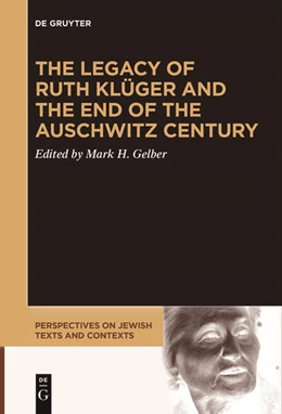 Abbildung von Gelber | The Legacy of Ruth Klüger and the End of the Auschwitz Century | 1. Auflage | 2022 | 20 | beck-shop.de