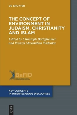 Abbildung von Böttigheimer / Widenka | The Concept of Environment in Judaism, Christianity and Islam | 1. Auflage | 2023 | 10 | beck-shop.de