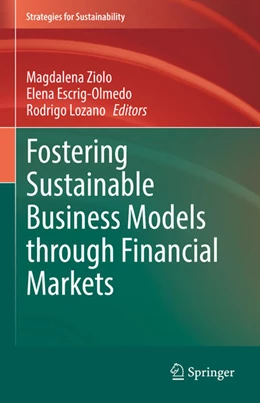 Abbildung von Ziolo / Escrig-Olmedo | Fostering Sustainable Business Models through Financial Markets | 1. Auflage | 2022 | beck-shop.de