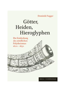 Abbildung von Fugger | Götter, Heiden, Hieroglyphen | 1. Auflage | 2022 | beck-shop.de