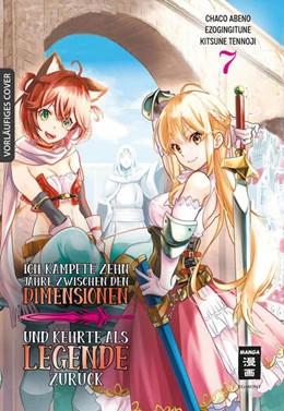 Abbildung von Gingitune / Chaco | Ich kämpfte zehn Jahre zwischen den Dimensionen und kehrte als Legende zurück 07 | 1. Auflage | 2022 | beck-shop.de