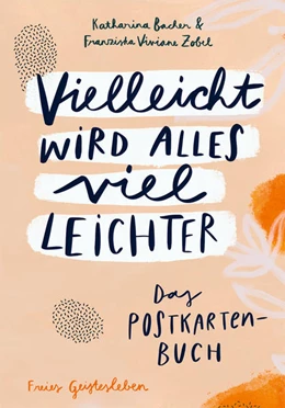 Abbildung von Bacher / Zobel | Vielleicht wird alles viel leichter | 1. Auflage | 2022 | beck-shop.de