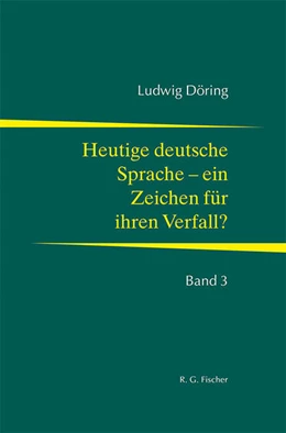Abbildung von Döring | Heutige Sprache - ein Zeichen für ihren Verfall? | 1. Auflage | 2022 | beck-shop.de