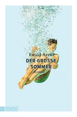 Abbildung von Arenz | Der große Sommer | 1. Auflage | 2022 | beck-shop.de