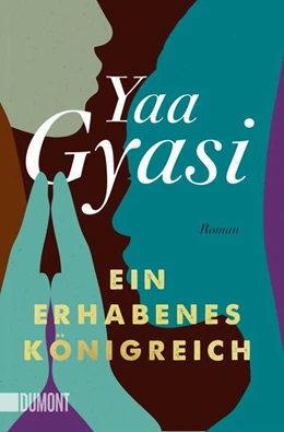 Abbildung von Gyasi | Ein erhabenes Königreich | 1. Auflage | 2022 | beck-shop.de
