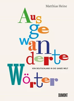 Abbildung von Heine | Ausgewanderte Wörter | 1. Auflage | 2022 | beck-shop.de