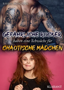 Abbildung von Muschiol | Gefährliche Rocker haben eine Schwäche für chaotische Mädchen | 1. Auflage | 2022 | beck-shop.de