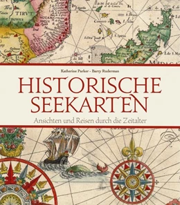 Abbildung von Parker / Ruderman | Historische Seekarten | 1. Auflage | 2022 | beck-shop.de